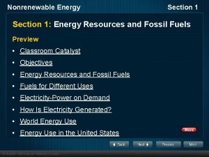 Nonrenewable Energy Section 1 Energy Resources and Fossil