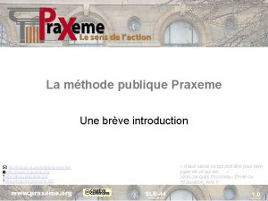 La mthode publique Praxeme Une brve introduction Il