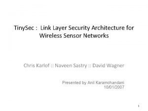 Tiny Sec Link Layer Security Architecture for Wireless