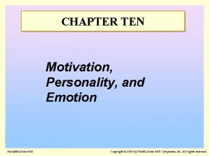 CHAPTER TEN Motivation Personality and Emotion IrwinMc GrawHill