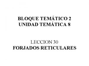 BLOQUE TEMTICO 2 UNIDAD TEMTICA 8 LECCION 30