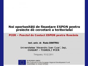 Noi oportuniti de finanare ESPON pentru proiecte de