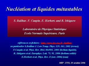Nuclation et liquides mtastables S Balibar F Caupin