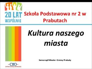 Szkoa Podstawowa nr 2 w Prabutach Kultura naszego