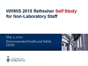 WHMIS 2015 Refresher Self Study for NonLaboratory Staff
