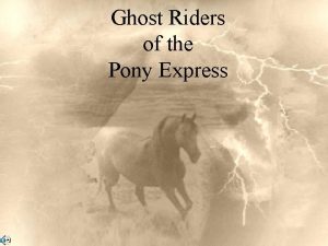 Ghost Riders of the Pony Express WANTED Young