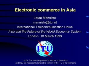 Electronic commerce in Asia Laura Mnnist mannistoitu int