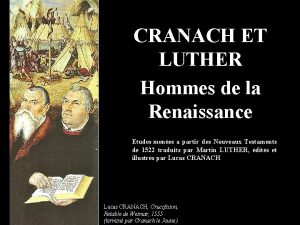 CRANACH ET LUTHER Hommes de la Renaissance Etudes