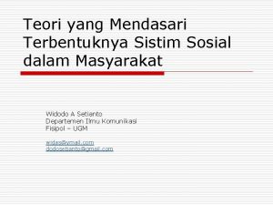 Teori yang Mendasari Terbentuknya Sistim Sosial dalam Masyarakat