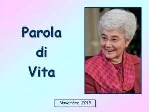 Parola di Vita Novembre 2013 Siate benevoli gli