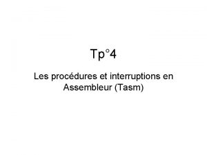 Tp 4 Les procdures et interruptions en Assembleur