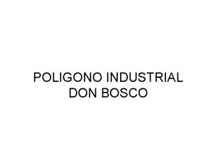 POLIGONO INDUSTRIAL DON BOSCO ESTRATEGIAS DE INCLUSION LABORAL