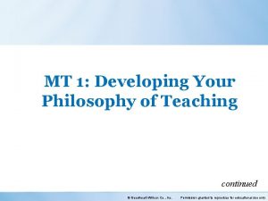 MT 1 Developing Your Philosophy of Teaching continued