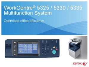 Work Centre 5325 5330 5335 Multifunction System Optimised