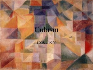 Cubism 1908 1920 Juan Gris 1887 1927 Juan