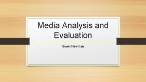 Media Analysis and Evaluation Gwen Newman Movie Peter