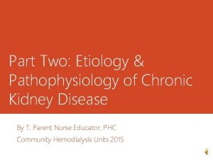 Part Two Etiology Pathophysiology of Chronic Kidney Disease