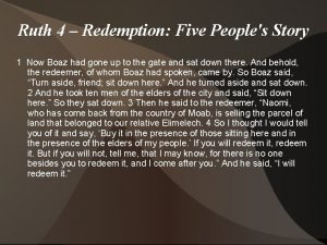 Ruth 4 Redemption Five Peoples Story 1 Now