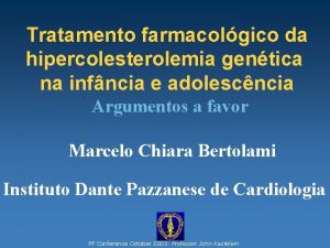 Tratamento farmacolgico da hipercolesterolemia gentica na infncia e