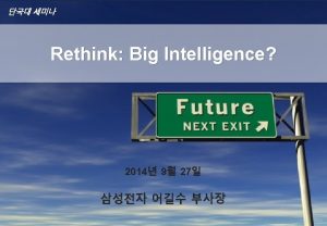 New era Paradigm Shift Intelligence Intelligence Intelligence Service