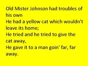 Old Mister Johnson had troubles of his own