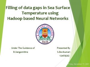 Filling of data gaps in Sea Surface Temperature