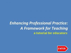 Enhancing Professional Practice A Framework for Teaching a