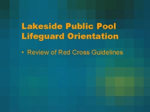 Lakeside Public Pool Lifeguard Orientation Review of Red
