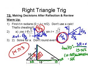 Right Triangle Trig TS Making Decisions After Reflection