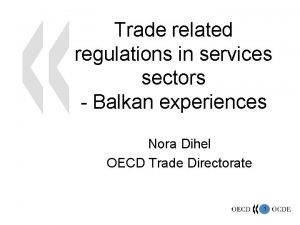 Trade related regulations in services sectors Balkan experiences