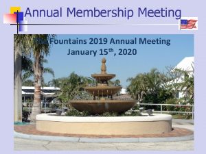 Annual Membership Meeting The Fountains 2019 Annual Meeting