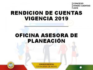 RENDICION DE CUENTAS VIGENCIA 2019 OFICINA ASESORA DE