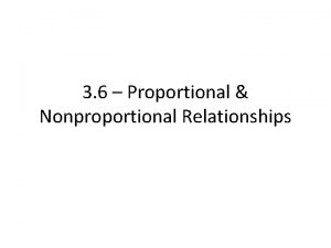 3 6 Proportional Nonproportional Relationships RECALL Direct Variation