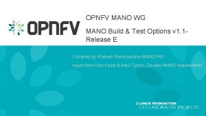 OPNFV MANO WG MANO Build Test Options v