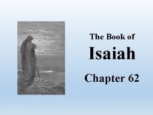 The Book of Isaiah Chapter 62 Isaiah Chapter
