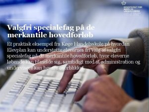 Valgfri specialefag p de merkantile hovedforlb Et praktisk