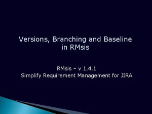 Versions Branching and Baseline in RMsis v 1