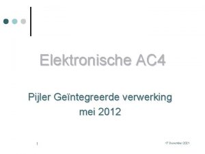 Elektronische AC 4 Pijler Gentegreerde verwerking mei 2012