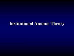 Institutional Anomie Theory How much do we trust