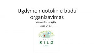 Ugdymo nuotoliniu bdu organizavimas Vilniaus ilo mokykla 2020