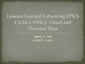 Lessons Learned Enhancing EPICS CA for LANSCE Timed