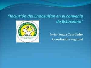 Inclusin del Endosulfan en el convenio de Estocolmo