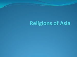 Religions of Asia Hinduism Hinduism is one of