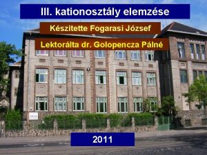 III kationosztly elemzse Ksztette Fogarasi Jzsef Lektorlta dr