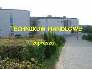 TECHNIKUM HANDLOWE zaprasza PRZEDMIOTY Marketing w dziaalnoci handlowej