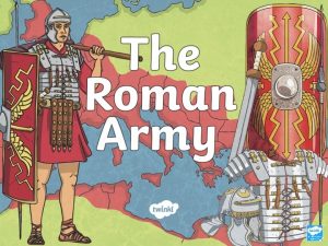 The Roman Army The brilliance of the Roman