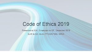 Code of Ethics 2019 Presented at ICAI Ernakulam