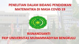 PENELITIAN DALAM BIDANG PENDIDIKAN MATEMATIKA DI MASA COVID