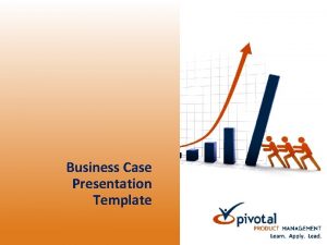 Business Case Presentation Template Business Case Presentation Components