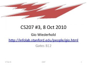 CS 207 3 8 Oct 2010 Gio Wiederhold